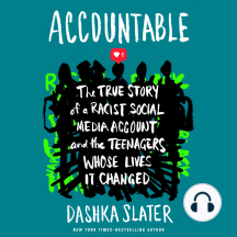 Accountable: The True Story of a Racist Social Media Account and the Teenagers Whose Lives It Changed