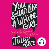 You Sound Like a White Girl: The Case for Rejecting Assimilation