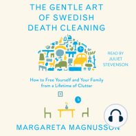 The Gentle Art of Swedish Death Cleaning: How to Free Yourself and Your Family from a Lifetime of Clutter