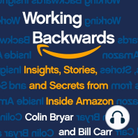 Working Backwards: Insights, Stories, and Secrets from Inside Amazon