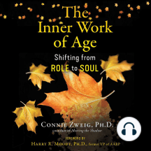 The Inner Work of Age: Shifting from Role to Soul