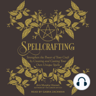 Spellcrafting: Strengthen the Power of Your Craft by Creating and Casting Your Own Unique Spells