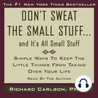 Don't Sweat the Small Stuff...And It's All Small Stuff