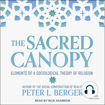 The Sacred Canopy: Elements of a Sociological Theory of Religion