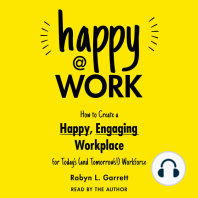 Happy at Work: How to Create a Happy, Engaging Workplace for Today's (and Tomorrow's!) Workforce