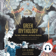 Greek Mythology: The Gods, Goddesses, and Heroes Handbook: From Aphrodite to Zeus, a Profile of Who's Who in Greek Mythology