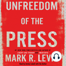 Unfreedom of the Press by Mark R. Levin - Audiobook