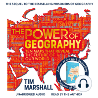 The Power of Geography: Ten Maps That Reveal the Future of Our World - The Much-Anticipated Sequel to the Global Bestseller Prisoners of Geography
