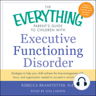 The Everything Parent's Guide to Children with Executive Functioning Disorder