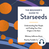 The Beginner's Guide to Starseeds: Understanding Star People and Finding Your Own Origins in the Stars