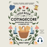 The Little Book of Cottagecore: Traditional Skills for a Simpler Life