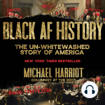 Black AF History: The Un-Whitewashed Story of America