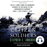 Citizen Soldiers: The U S Army from the Normandy Beaches to the Bulge to the Surrender of Germany