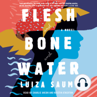 Flesh and Bone and Water