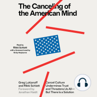 The Canceling of the American Mind: Cancel Culture Undermines Trust, Destroys Institutions, and Threatens Us All—But There Is a Solution
