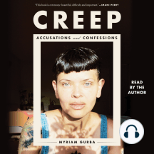 Creep: Accusations and Confessions