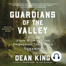 Guardians of the Valley: John Muir and the Friendship that Saved Yosemite