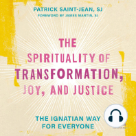 The Spirituality of Transformation, Joy, and Justice