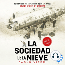 La Sociedad de la Nieve - Pablo Vierci: Historia de Valor