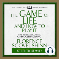The Game of Life and How to Play It