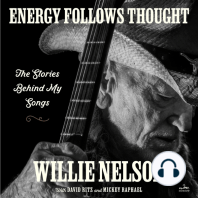 Energy Follows Thought: The Stories Behind My Songs