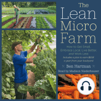 The Lean Micro Farm: How to Get Small, Embrace Local, Live Better, and Work Less