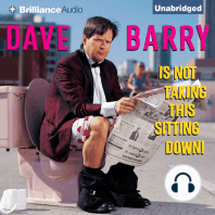 Dave Barry Is Not Taking This Sitting Down