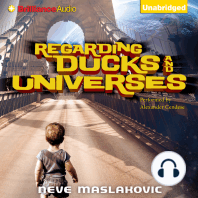 Regarding Ducks and Universes