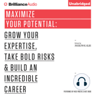Maximize Your Potential: Grow Your Expertise, Take Bold Risks & Build an Incredible Career