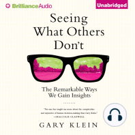 Seeing What Others Don't: The Remarkable Ways We Gain Insights