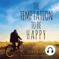 The Temptation to Be Happy