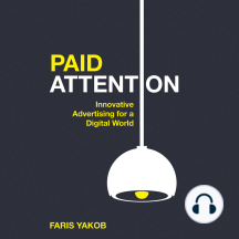 Paid Attention: Innovative Advertising for a Digital World