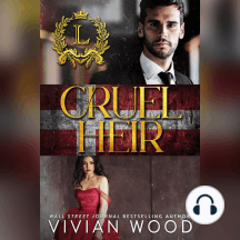 Cruel Heir: A Steamy Enemies To Lovers Romance
