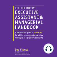 The Definitive Executive Assistant and Managerial Handbook: A Professional Guide to Leadership for all PAs, Senior Secretaries, Office Managers and Executive Assistants