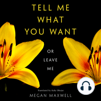 Tell Me What You Want—Or Leave Me