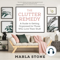 The Clutter Remedy: A Guide to Getting Organized for Those Who Love Their Stuff