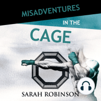 Misadventures in the Cage