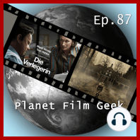 Planet Film Geek, PFG Episode 87