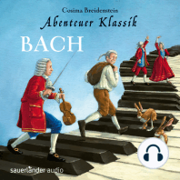 Abenteuer Klassik, Bach (ungekürzt)