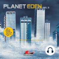 Planet Eden, Planet Eden, Teil 6