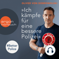 "Ich kämpfe für eine bessere Polizei" - #BetterPolice (Ungekürzte Lesung)