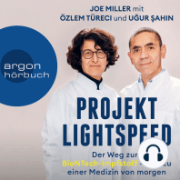 Projekt Lightspeed - Der Weg zum BioNTech-Impfstoff - und zu einer Medizin von morgen (Ungekürzt)