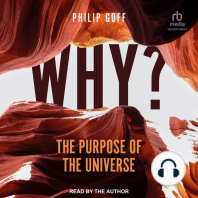 Why? The Purpose of the Universe