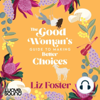 The Good Woman's Guide to Making Better Choices