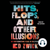 Hits, Flops, and Other Illusions: My Fortysomething Years in Hollywood