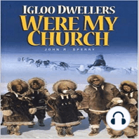 Igloo Dwellers Were My Church