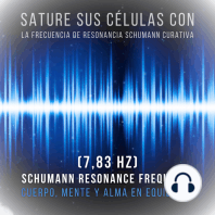 Sature sus células con la frecuencia de resonancia Schumann curativa (7,83 Hz)