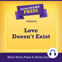 Short Story Press Presents Love Doesn't Exist