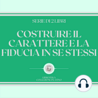 COSTRUIRE IL CARATTERE E LA FIDUCIA IN SE STESSI (SERIE DI 2 LIBRI)