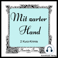 Mit zarter Hand- 2 Kurz-Krimis